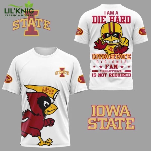 I Am A Die Hard Cyclones Fan Iowa State Football 2024 Premium Hot Design Tshirt