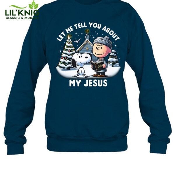 Let Me Tell You About My Jesus M239-Sweatshirt