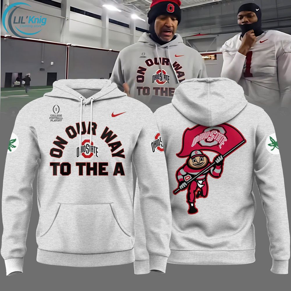 Ohio State Buckeyes “ON OUR WAY TO THE A” Limited Edition Combo Hoodie Ohio State Buckeyes “ON OUR WAY TO THE A” Limited Edition Combo Hoodie
